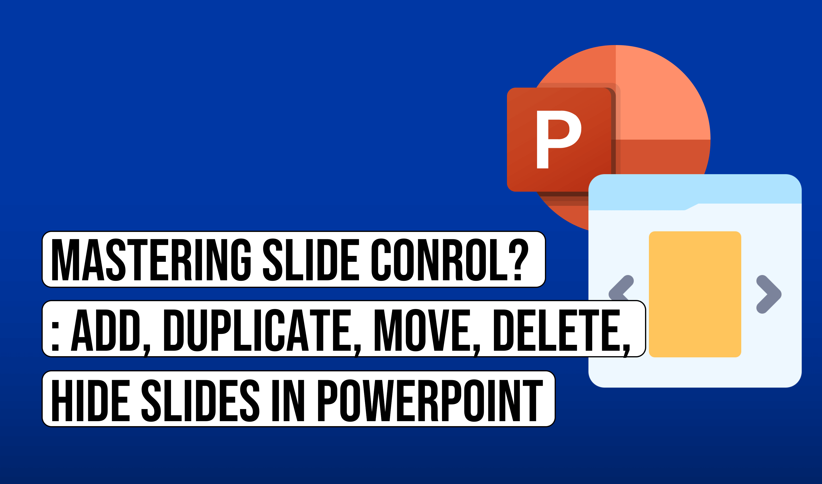 how to add_duplicate_move_delete_hide_slides in powerpoint